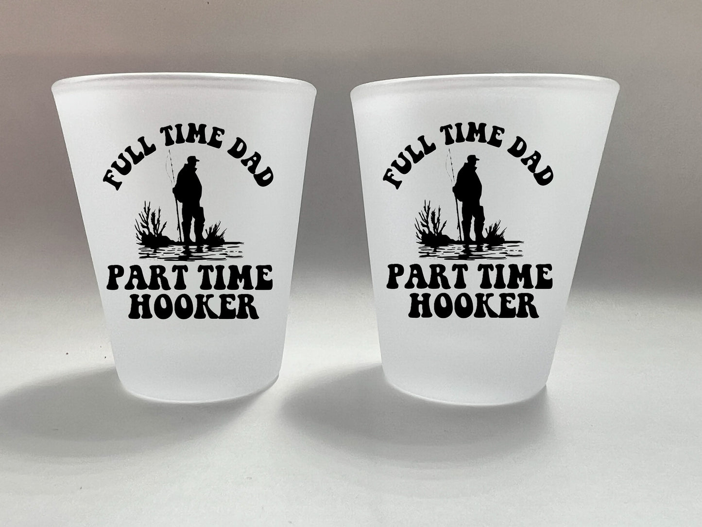1.5oz Shot Glass - Dad Hooker01
