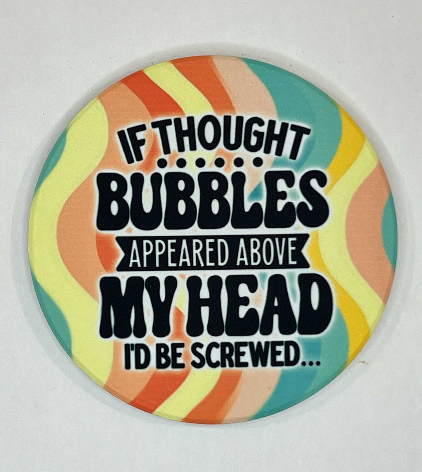 4" Round Ceramic Coaster - Sarcastic Theme
