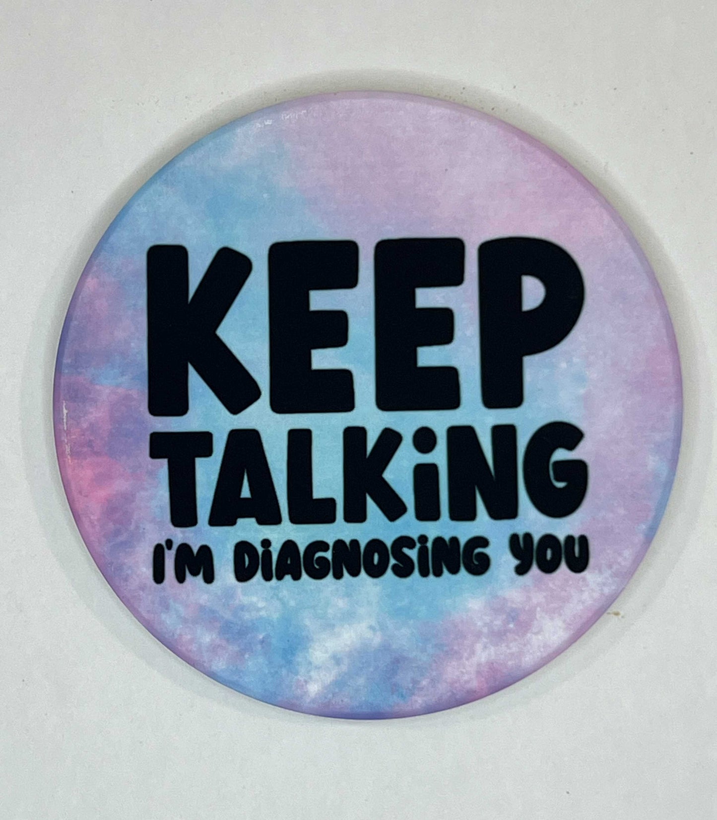 4" Round Ceramic Coaster - Sarcastic Theme