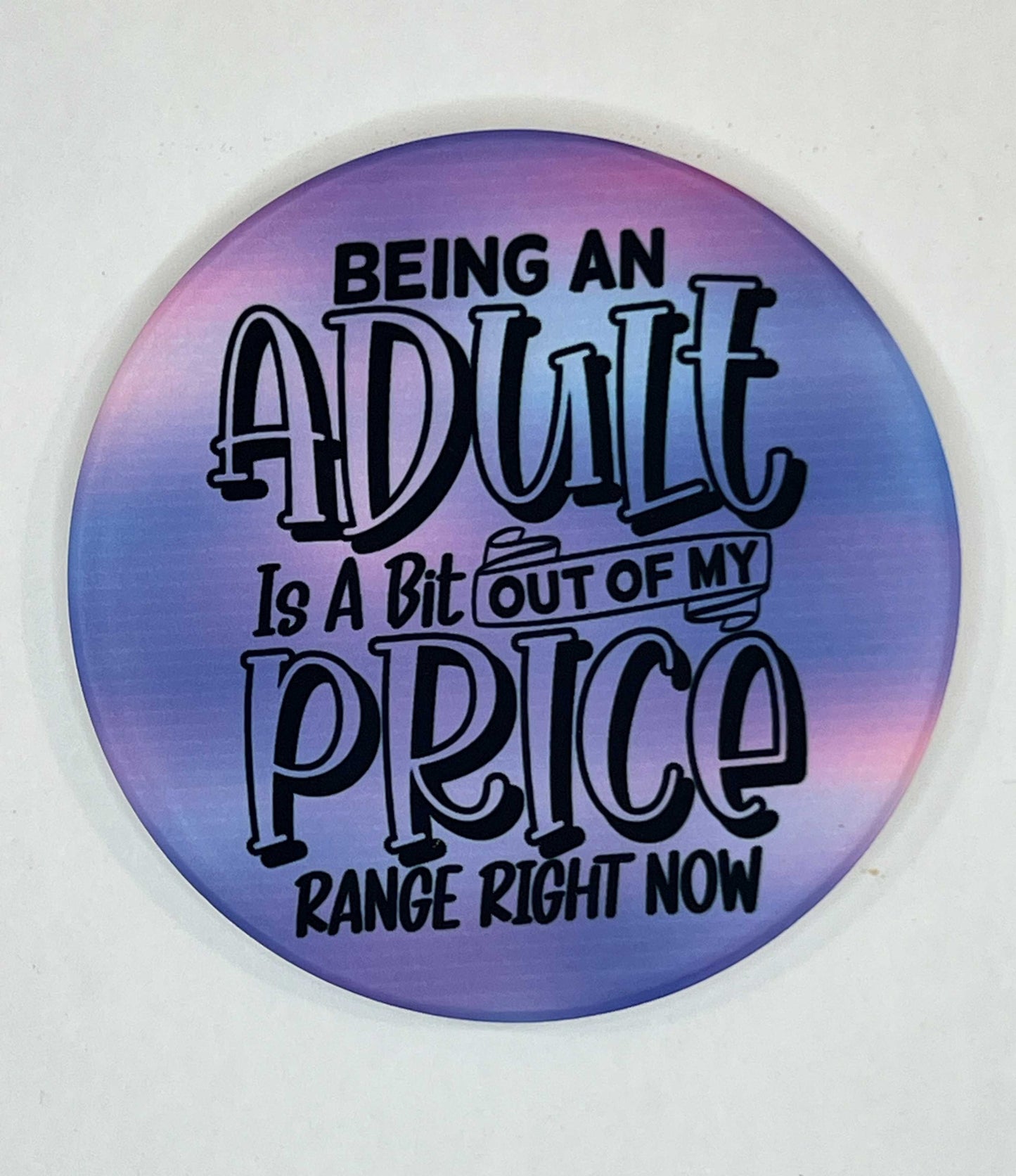 4" Round Ceramic Coaster - Sarcastic Theme