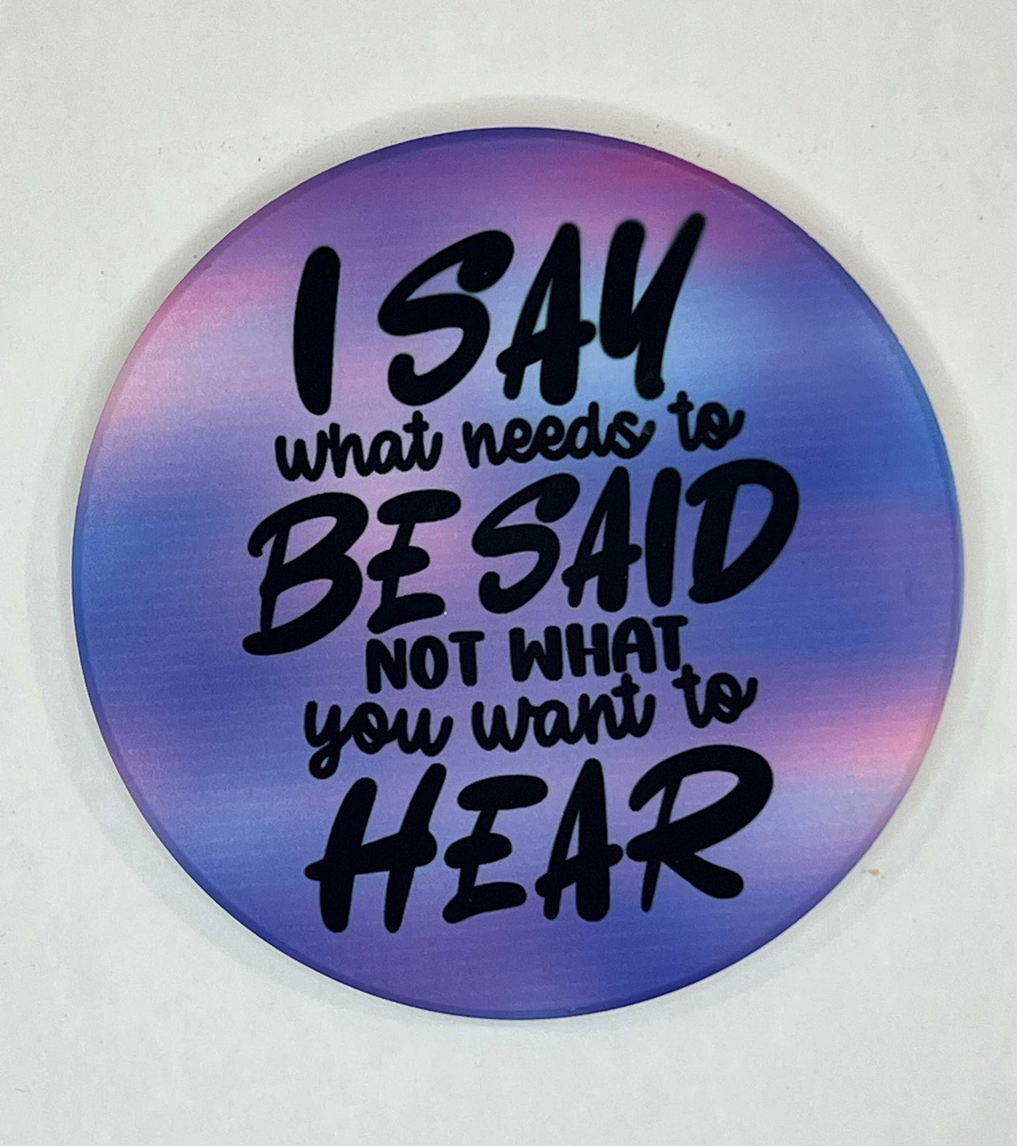 4" Round Ceramic Coaster - Sarcastic Theme