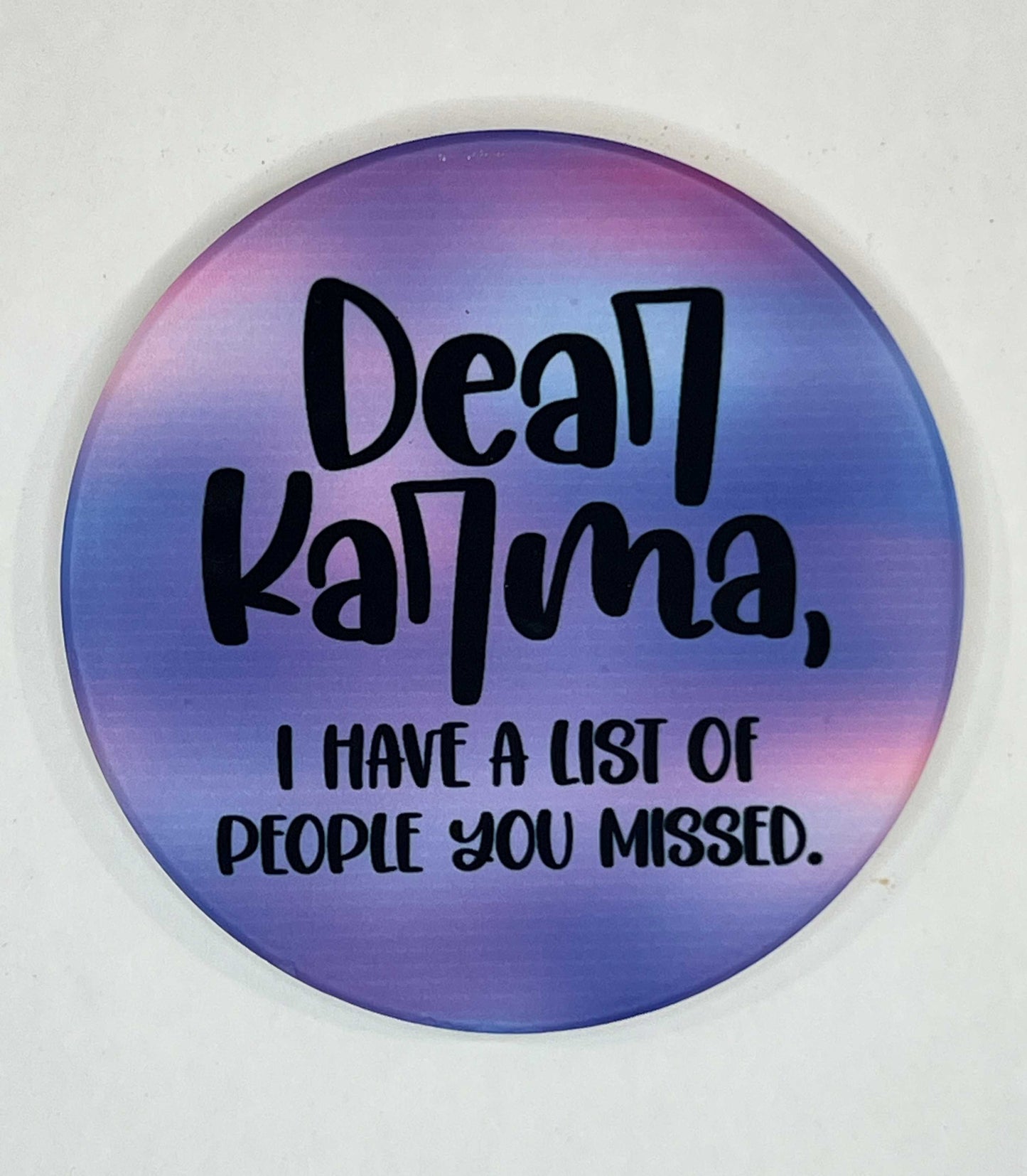4" Round Ceramic Coaster - Sarcastic Theme