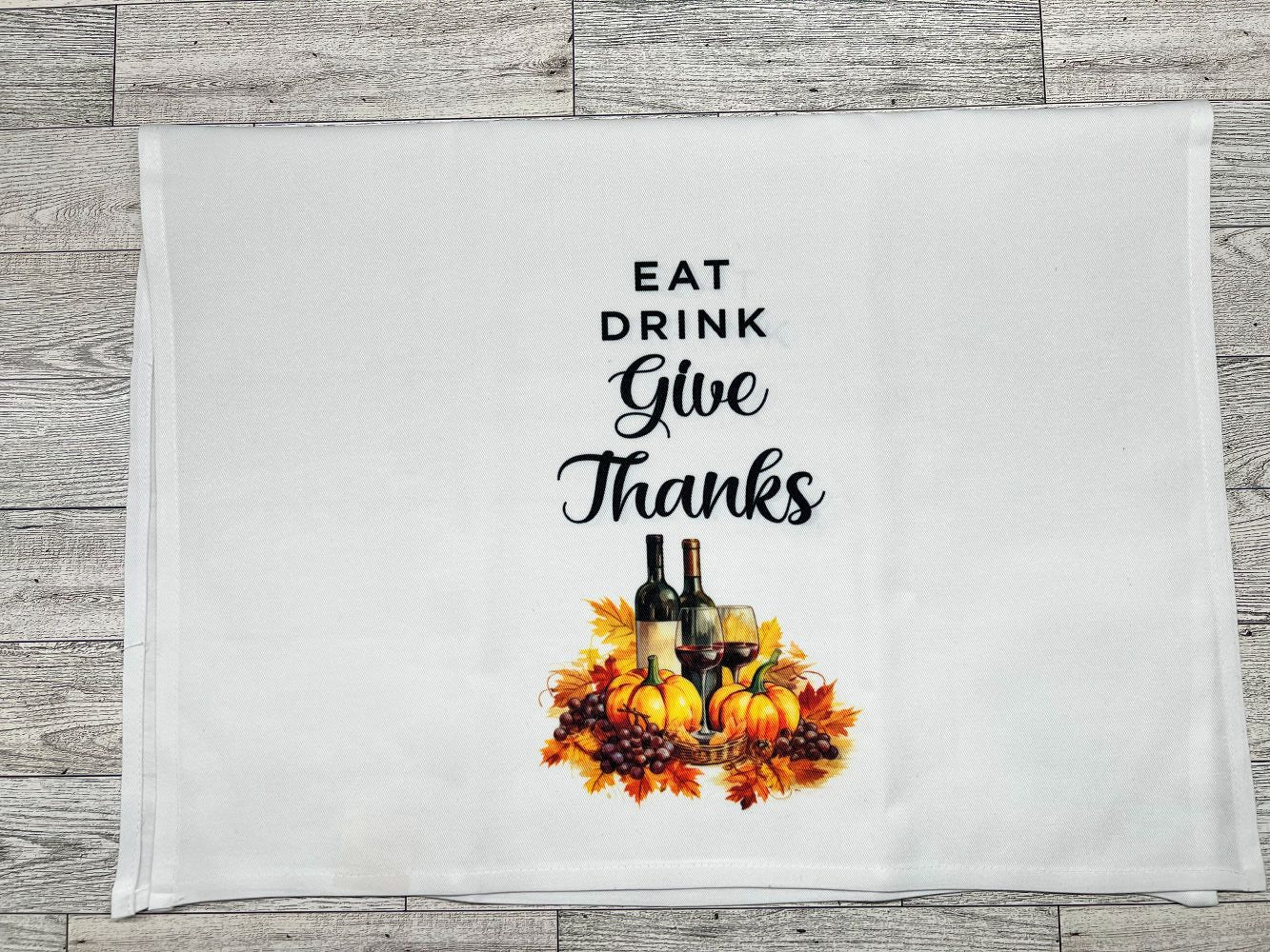 Tea Towel "Eat Drink Give Thanks"