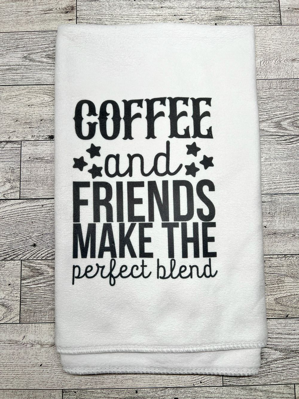 Hand Towel "Coffee and Friends Make The perfect blend"