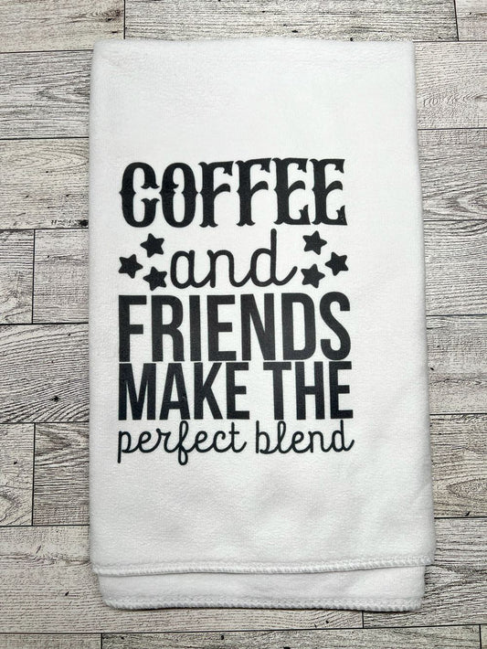 Hand Towel "Coffee and Friends Make The perfect blend"
