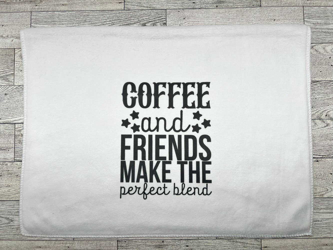 Hand Towel "Coffee and Friends Make The perfect blend"