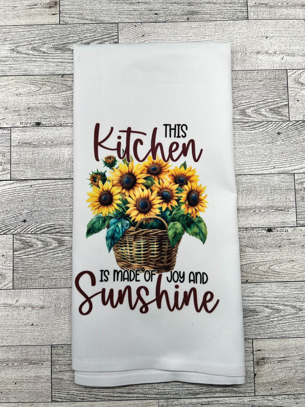 Tea Towel "This Kitchen Is Made of Joy and Sunshine