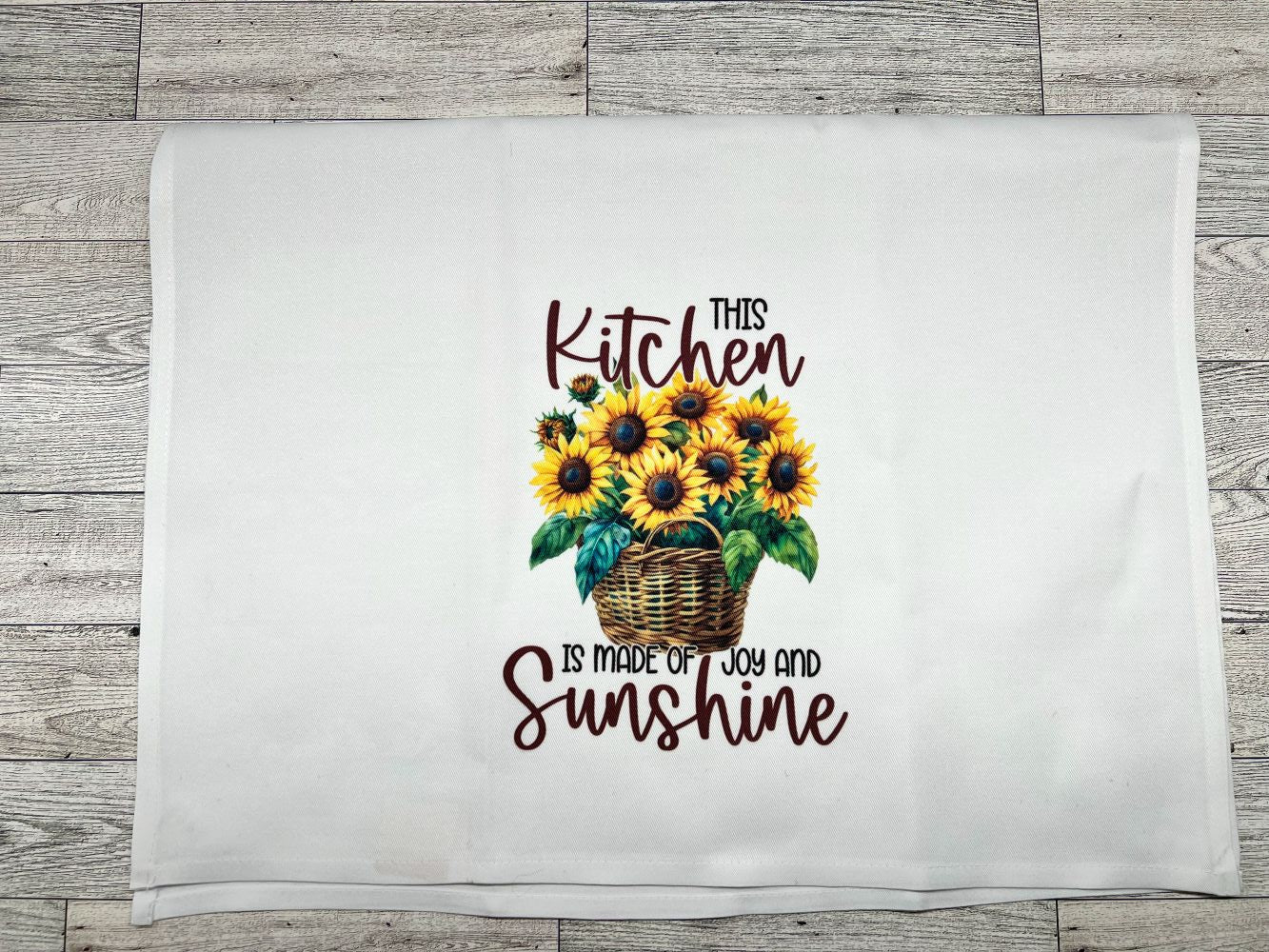 Tea Towel "This Kitchen Is Made of Joy and Sunshine