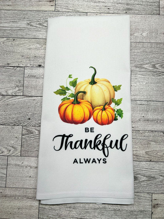 Tea Towel "Be Thankful Always"