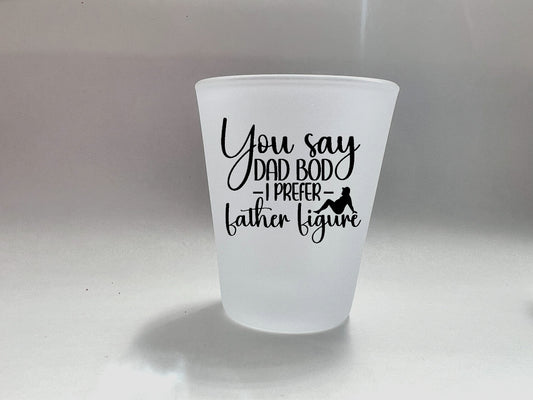 1.5oz Shot Glass - Dad Bod01