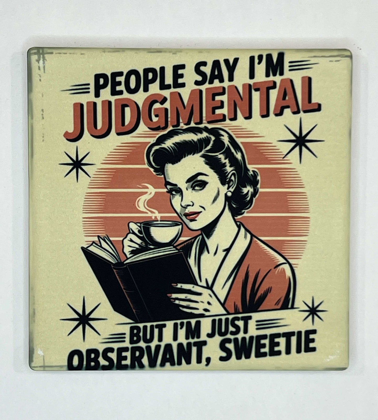 4" Square Ceramic Coaster - Sarcastic Theme