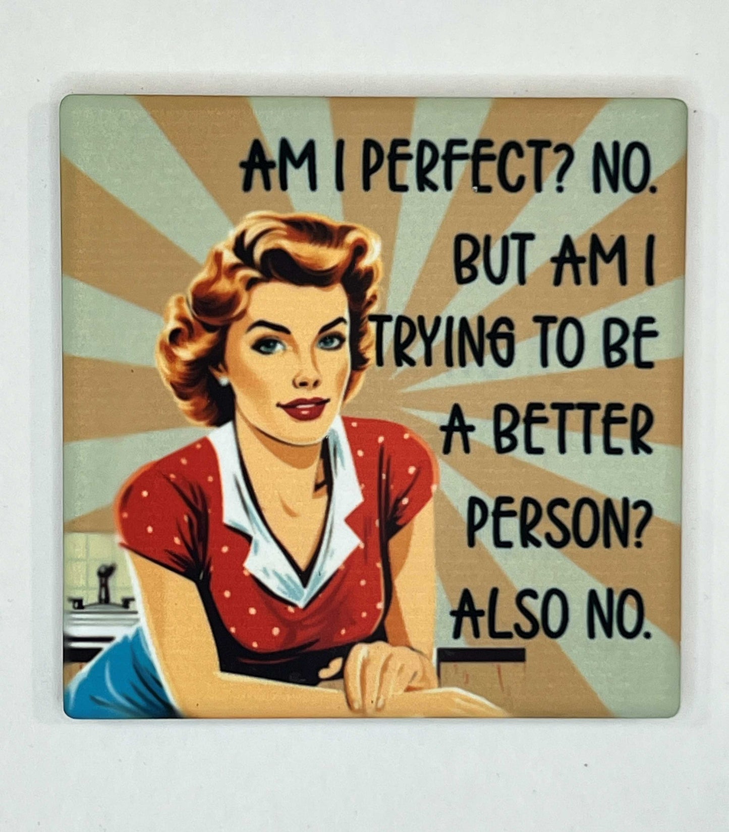4" Square Ceramic Coaster - Sarcastic Theme